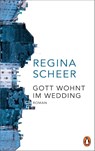 Gott wohnt im Wedding - Regina Scheer - 9783328600169