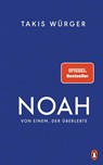 Noah - Von einem, der überlebte - Takis Würger - 9783328601678