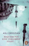 Requiem für eine verlorene Stadt - Asli Erdogan - 9783328602521