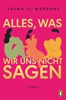 Alles, was wir uns nicht sagen - Salma El-Wardany - 9783328602866