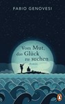 Vom Mut, das Glück zu suchen - Fabio Genovesi - 9783328603153