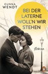 Bei der Laterne woll'n wir stehen - Gunna Wendt - 9783328603160