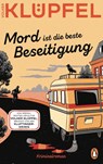 Mord ist die beste Beseitigung - Volker Klüpfel - 9783328603580