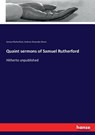 Quaint sermons of Samuel Rutherford - Samuel Rutherford ; Andrew Alexander Bonar - 9783337264758