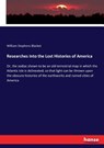 Researches Into the Lost Histories of America - William Stephens Blacket - 9783337272197