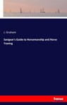 Savigear's Guide to Horsemanship and Horse Traning - J Graham - 9783337313906