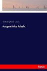 Ausgewahlte Fabeln - Gotthold Ephraim Lessing - 9783337352721