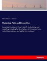 Plastering, Plain and Decorative - William Millar ; G T Robinson - 9783337369194
