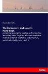 The Carpenter's and Joiner's Hand-Book - Henry W Holly - 9783337370770