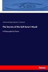 The Secrets of the Self Asrar-i Khudi - Muhammad Iqbal ; Reynold a Nicholson - 9783337626051