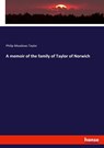 A memoir of the family of Taylor of Norwich - Philip Meadows Taylor - 9783337723903