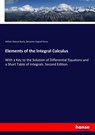 Elements of the Integral Calculus - William Elwood Byerly ; Benjamin Osgood Peirce - 9783337811532