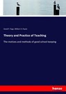 Theory and Practice of Teaching - David P Page ; William H Payne - 9783337825409