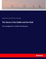 The Horse in the Stable and the Field - Ellwood Harvey ; Robert Mcclure ; John H. Walsh - 9783337843366