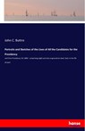 Portraits and Sketches of the Lives of All the Candidates for the Presidency - John C Buttre - 9783337848224