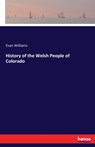 History of the Welsh People of Colorado - Evan Williams - 9783337887025