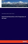 Experimental Researches on the Temperature of the Head - Josiah Stickney Lombard ; Frederic H Haynes - 9783337898021