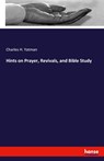 Hints on Prayer, Revivals, and Bible Study - Charles H Yatman - 9783337957872