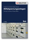 Mittelspannungsanlagen - Friedemann Schmidt ; Andreas Zimmer - 9783341016541