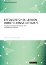 Erfolgreiches Lernen durch Lernstrategien - Laura Zimmermann - 9783346104519