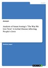 Analysis of Susan Sontag's "The Way We Live Now". A Lethal Disease Affecting People's Lives - Anonymous - 9783346180537
