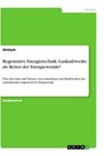 Regenrative Energietechnik. Gaskraftwerke als Retter der Energiewende? - Anonym - 9783346451866