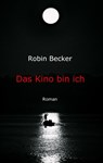 Das Kino bin ich - Robin Becker - 9783347075535