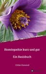 Homöopathie kurz und gut - Ulrike Hummel - 9783347118201