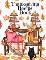 Thanksgiving Recipe Book - Sugar Spice - 9783347169425