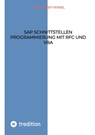 SAP Schnittstellen Programmierung mit RFC und VBA - Karl Josef Hensel - 9783347558793