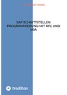 SAP Schnittstellen Programmierung mit RFC und VBA - Karl Josef Hensel - 9783347558809