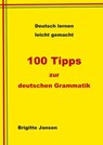 100 Tipps zur deutschen Grammatik - Brigitte Jansen - 9783347709096