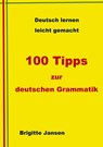 100 Tipps zur deutschen Grammatik - JANSEN,  Brigitte - 9783347709164
