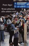 Wenn plötzlich alles anders wird - Peter Jäger - 9783347714632