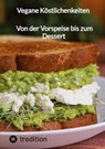 Vegane Köstlichenkeiten - Von der Vorspeise bis zum Dessert - Jaltas - 9783347802650