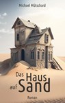 Das Haus auf Sand - Michael Mütschard - 9783347820319