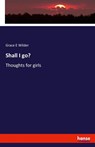 Shall I go? - Grace E Wilder - 9783348008488