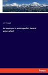 An inquiry as to a more perfect form of water-wheel - J. P. Frizell - 9783348082983