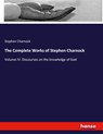 The Complete Works of Stephen Charnock - Stephen Charnock - 9783348120425