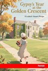 Gypsys Year at the Golden Crescent - Elizabeth Stuart Phelps - 9783348144841