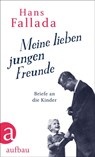 Meine lieben jungen Freunde - Hans Fallada - 9783351034771