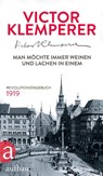 Man mochte immer weinen und lachen in einem - Victor Klemperer - 9783351035983
