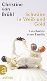 Schwäne in Weiß und Gold - Christine von Brühl - 9783351037819