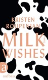 Milkwishes - Kristen Roupenian - 9783351038380