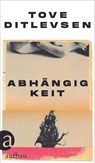Abhängigkeit - Tove Ditlevsen - 9783351038700
