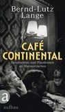 Café Continental - Bernd-Lutz Lange - 9783351042158