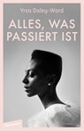 Alles, was passiert ist - Yrsa Daley-Ward - 9783351050672