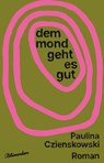 Dem Mond geht es gut - Paulina Czienskowski - 9783351050955