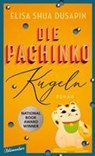 Die Pachinko-Kugeln - Elisa Shua Dusapin - 9783351051112