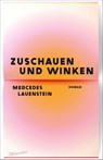 Zuschauen und Winken - Mercedes Lauenstein - 9783351051259